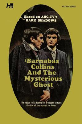 Dark Shadows the Complete Paperback Library Reprint Book 13: Barnabas Collins and the Mysterious Ghost by Marylin Ross