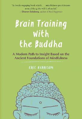 Brain Training With the Buddha by Eric Harrison