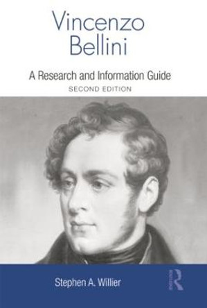 Vincenzo Bellini: A Guide to Research by Stephen A. Willier