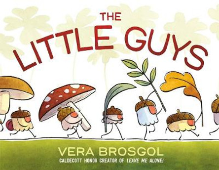 The Little Guys by Vera Brosgol