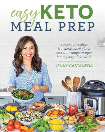 Easy Keto Meal Prep by Jenny Castaneda