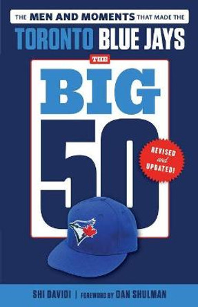 The Big 50: Toronto Blue Jays by Shi Davidi