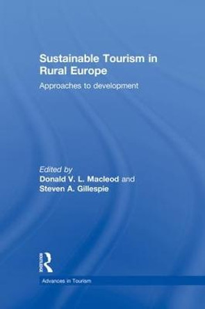 Sustainable Tourism in Rural Europe: Approaches to Development by Donald MacLeod