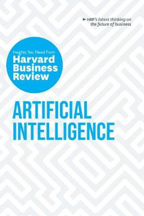 Artificial Intelligence: The Insights You Need from Harvard Business Review by Harvard Business Review