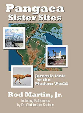 Pangaea Sister Sites: Jurassic Link to the Modern World by Rod Martin, Jr 9781008932289