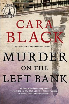 Murder On The Left Bank: An Aimee Luduc Investigation #18 by Cara Black