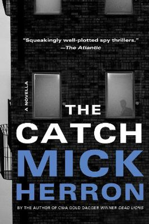 The Catch: A Novella by Mick Herron
