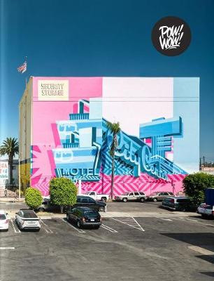 Pow! Wow! Worldwide!: 10 Years of International Street Art Jasper Wong 9781732798076