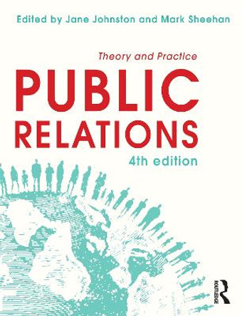 Public Relations: Theory and Practice by Jane Johnston