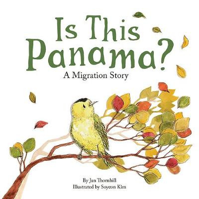 Is This Panama? A Migration Story by Jan Thornhill