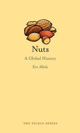 Nuts: A Global History by Ken Albala