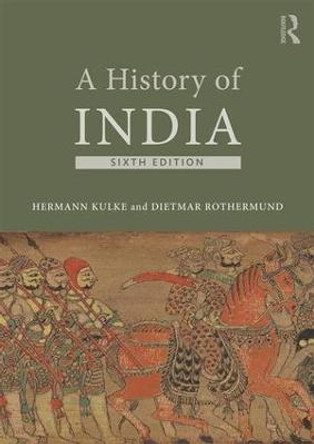 A History of India by Hermann Kulke