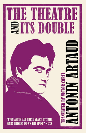 The Theatre and its Double by Antonin Artaud 9781847493323