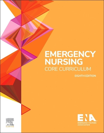 Emergency Nursing Core Curriculum Emergency Nurses Association 9780443117510