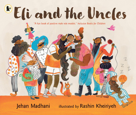 Eli and the Uncles: A playful bedtime book for ages 3-7 and gift for fun uncles, nephews and nieces Jehan Madhani 9781529531886