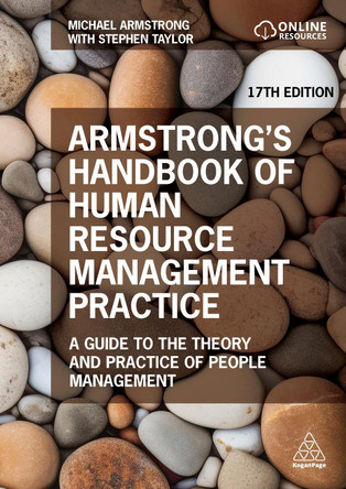 Armstrong's Handbook of Human Resource Management Practice: A Guide to the Theory and Practice of People Management Michael Armstrong 9781398622104