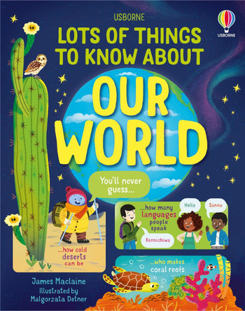 Lots of Things to Know About Our World James Maclaine 9781835409282