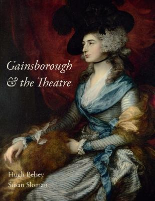 Gainsborough and the Theatre by Hugh Belsey