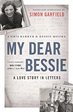 My Dear Bessie: A Love Story in Letters by Chris Barker