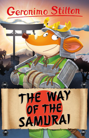 The Way of the Samurai by Geronimo Stilton