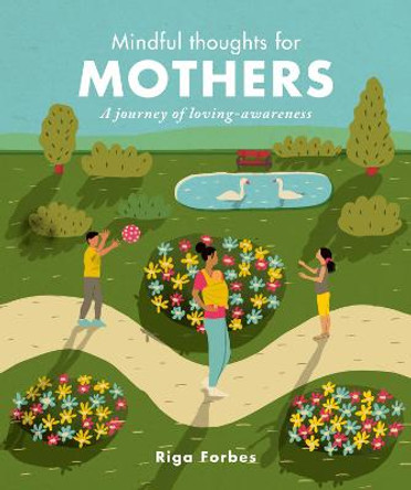 Mindful Thoughts for Mothers: A journey of loving-awareness by Riga Forbes