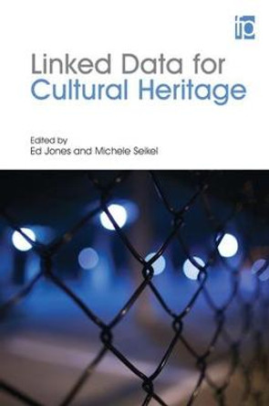 Linked Data for Cultural Heritage by Ed Jones