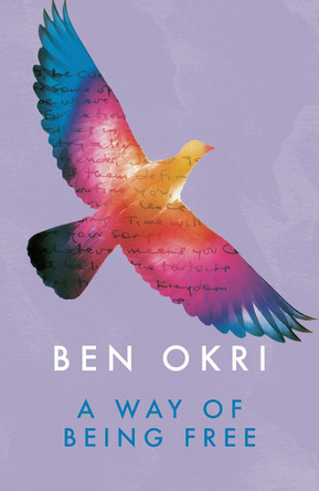 A Way of Being Free by Ben Okri