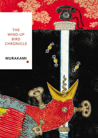 The Wind-Up Bird Chronicle: Vintage Classics Japanese Series by Haruki Murakami