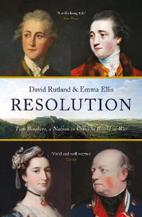 Resolution: Two Brothers. A Nation in Crisis. A World at War by David Rutland