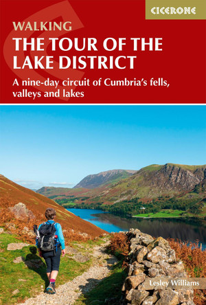 Walking the Tour of the Lake District: One-two week circuit of Cumbria's fells, valleys and lakes by Lesley Williams