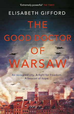 The Good Doctor of Warsaw by Elisabeth Gifford