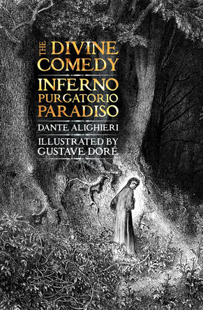 The Divine Comedy: Inferno, Purgatorio, Paradiso by Dante Alighieri