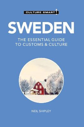 Sweden - Culture Smart!: The Essential Guide to Customs & Culture by Charlotte DeWitt