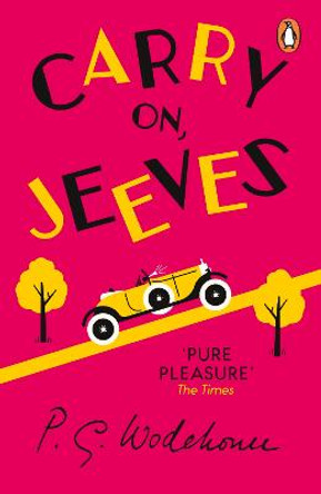 Carry On, Jeeves: (Jeeves & Wooster) by P.G. Wodehouse