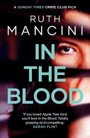 In the Blood: A compulsive courtroom thriller about motherhood and power by Ruth Mancini