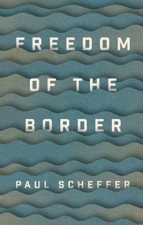 Freedom of the Border by Scheffer