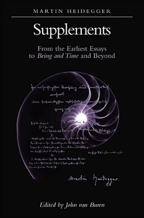 Supplements: From the Earliest Essays to Being and Time and Beyond by Martin Heidegger 9780791455067