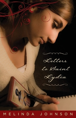 Letters to Saint Lydia by Melinda Johnson 9781936270088