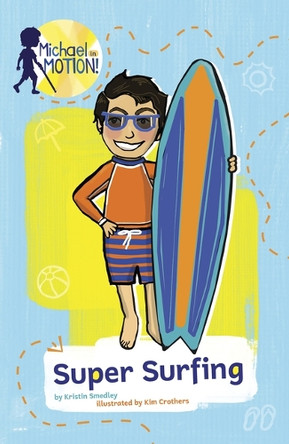 Super Surfing by Kristin Smedley 9780756588809