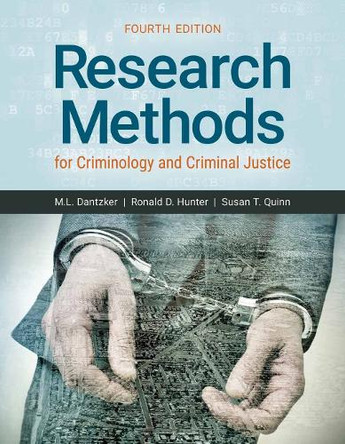 Research Methods For Criminology And Criminal Justice by Mark L. Dantzker 9781284113013