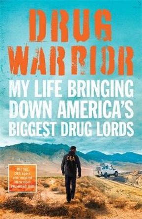 Drug Warrior: The gripping memoir from the top DEA agent who captured Mexican drug lord El Chapo by Jack Riley