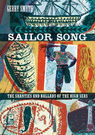 Sailor Song: The Shanties and Ballads of the High Seas by Gerry Smyth 9780295754154