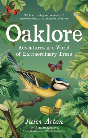 Oaklore: Adventures in a World of Extraordinary Trees by Jules Acton 9781778403330