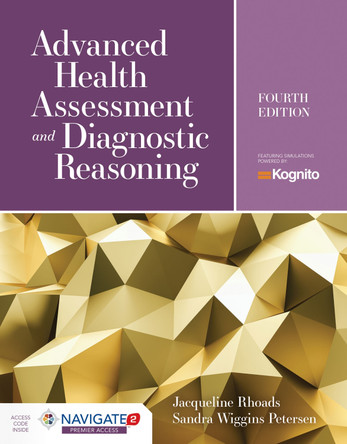 Advanced Health Assessment  &  Diagnostic Reasoning: Featuring Kognito Simulations by Jacqueline Rhoads 9781284217292