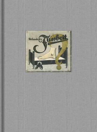 Birkenstock: The Evolution of a Universal Purpose and Zeitgeist Brand by Andrea H. Schneider-Braunberger 9783791393322