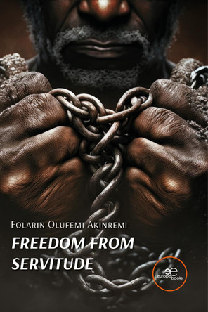 FREEDOM FROM SERVITUDE: 2025 by Folarin Olufemi Akinremi 9791256971121
