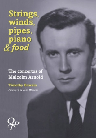 Strings, Winds, Pipes, Pianos and Food by  9780955247361