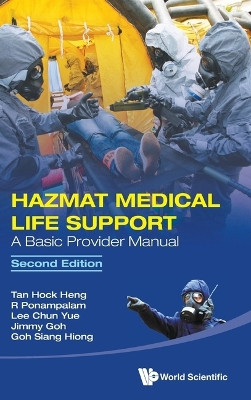 Hazmat Medical Life Support: A Basic Provider Manual Hock Heng Tan 9789819815845