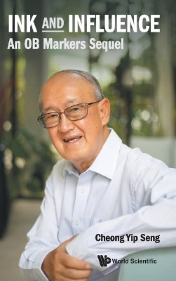 Ink And Influence: An Ob Markers Sequel Yip Seng Cheong 9789819813698