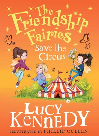 The Friendship Fairies Save the Circus Lucy Kennedy 9781804582190